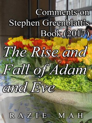 cover image of Comments on Stephen Greenblatt's Book (2017) the Rise and Fall of Adam and Eve